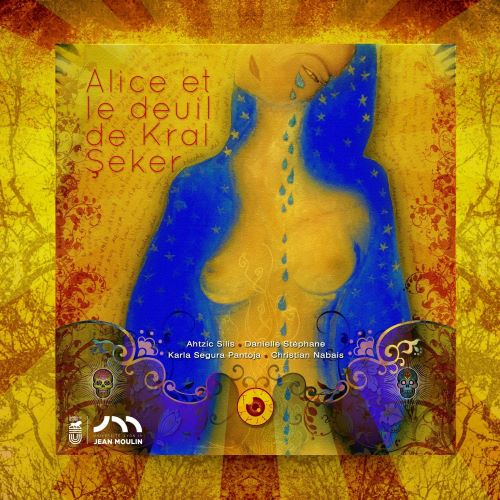 Alice et le deuil de Kral Seker © Ahtzic SILIS