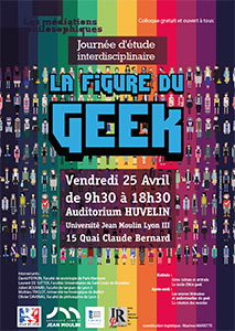 La figure du geek - 25 avril 2013
